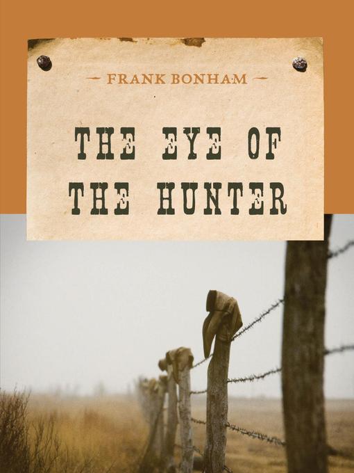 Title details for The Eye of the Hunter by Frank Bonham - Available